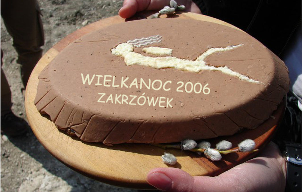 Wielkanoc 2006 – Zakrzówek